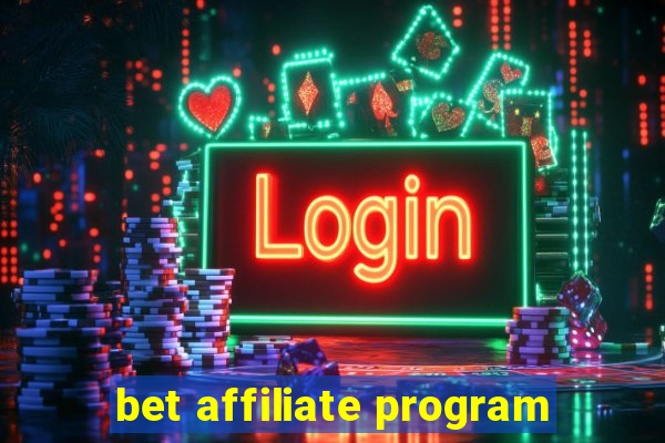 bet affiliate program